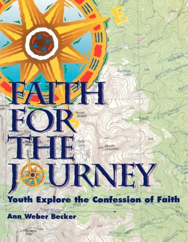 Faith for the Journey: Youth Explore the Confession of Faith,Used