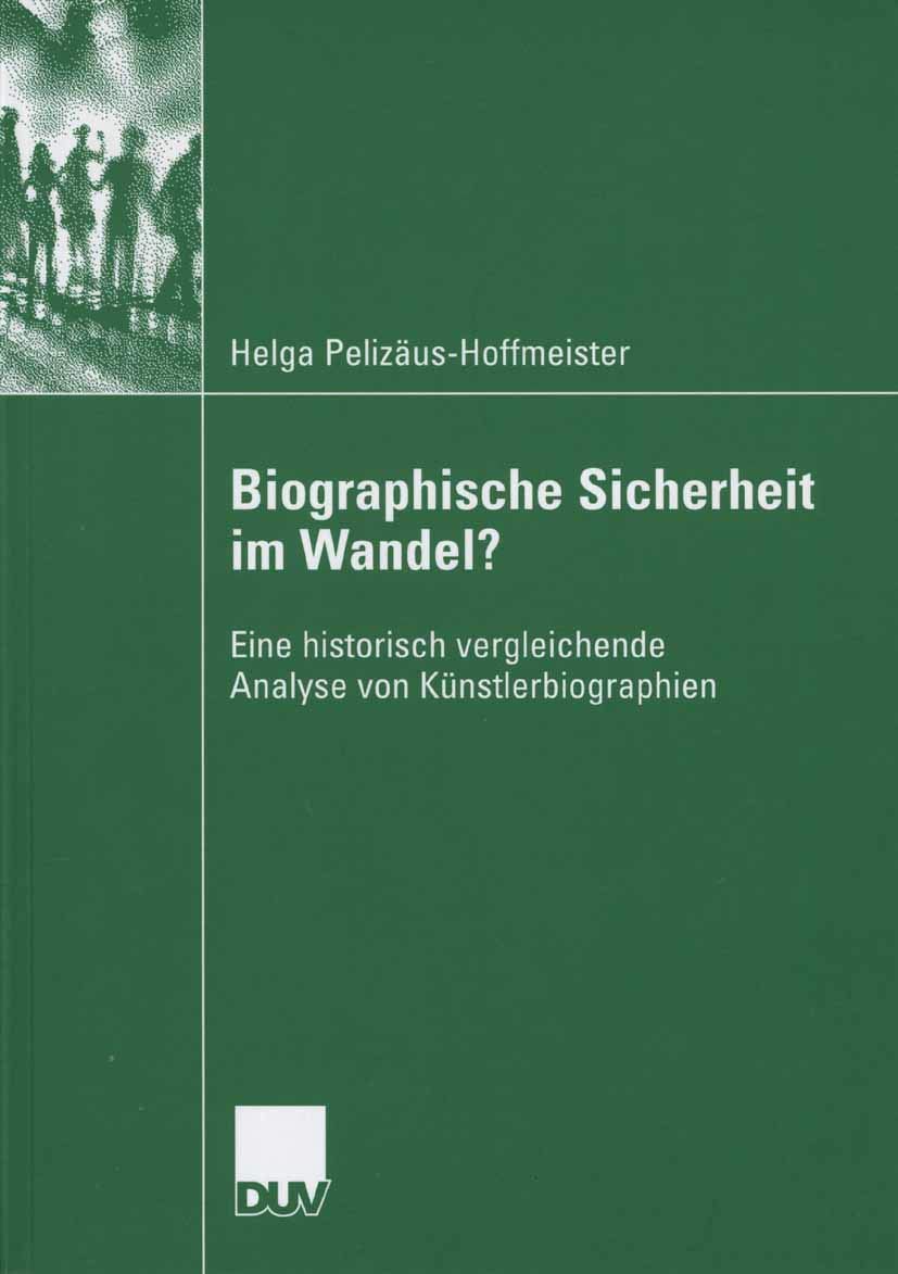 Biographische Sicherheit im Wandel?: Eine historisch vergleichende Analyse von Knstlerbiographien (German Edition),Used