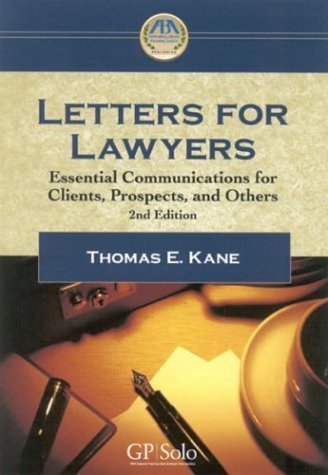 Letters for Lawyers: Essential Communication for Clients, Prospects, and Others,,New