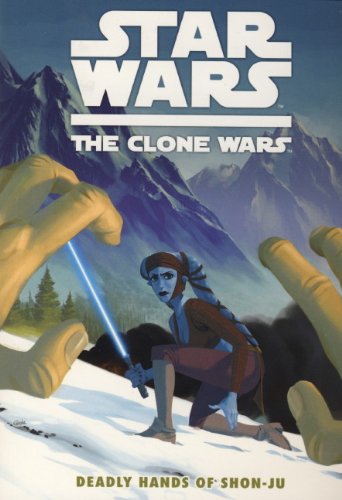 The Deadly Hands of ShonJu. Writer, Jeremy Barlow (Star Wars. the Clone Wars),Used
