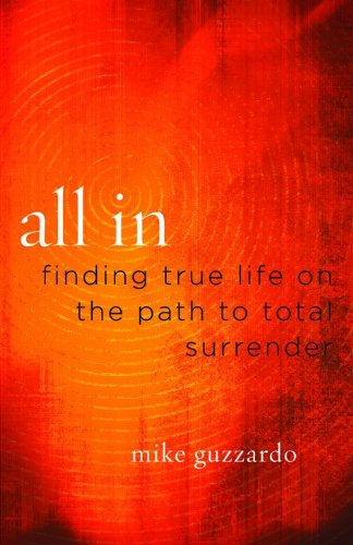 All In: Finding True Life On The Path To Total Surrender,Used