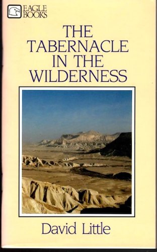 Tabernacle in the Wilderness: A Study of Christ in the Tabernacle, the Offerings, and the Priesthood (John Ritchie Memorial Libr,Used