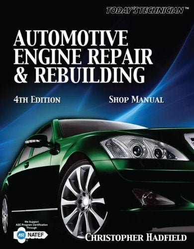 Todays Technician: Automotive Engine Repair & Rebuilding Shop Manual,New