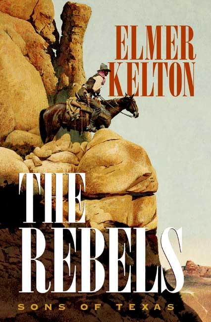 The Rebels: Sons Of Texas,New