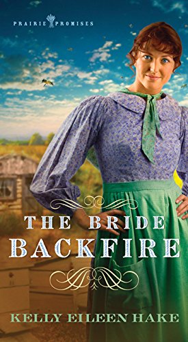 The Bride Backfire (Prairie Promises),Used