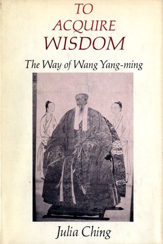 To Acquire Wisdom: The Way of Wang YangMing (Studies in Oriental Culture),Used