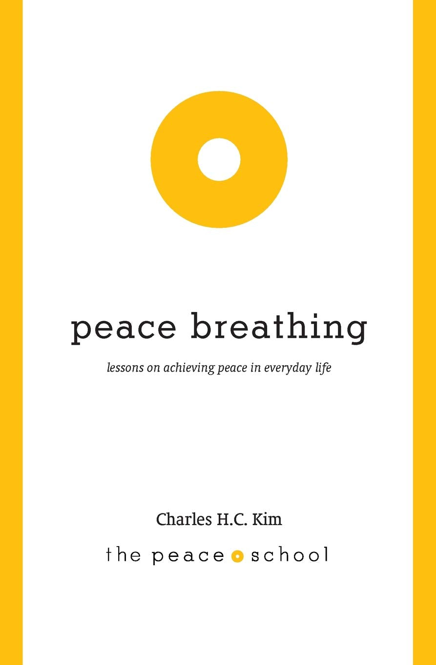 Peace Breathing: Lessons on Achieving Peace in Everyday Life,Used