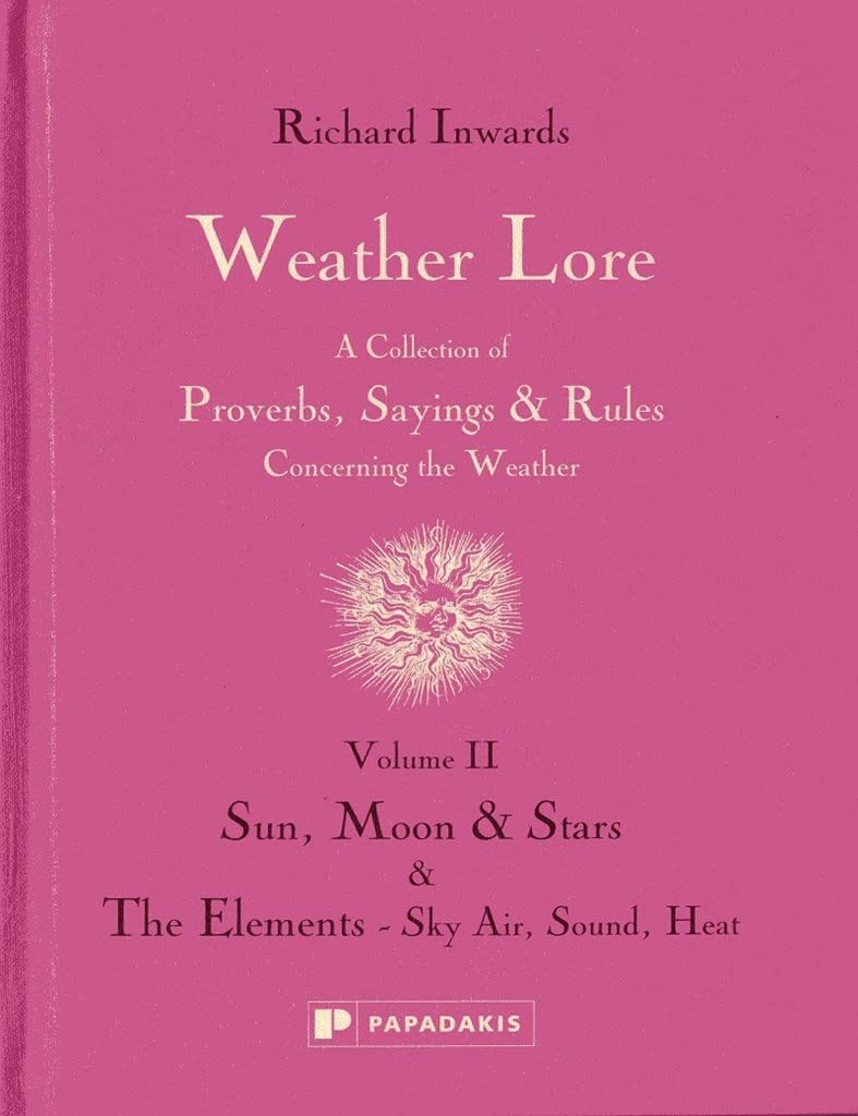 Weather Lore: Sun, Moon & Stars. The Elements  Sky, Air, Sound, Heat,Used