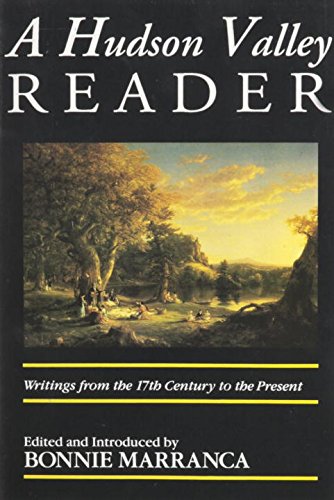 The Hudson Valley Reader: Writings From The 17Th Century To The Present