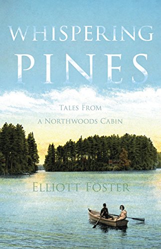 Whispering Pines: Tales from a Northwoods Cabin,Used
