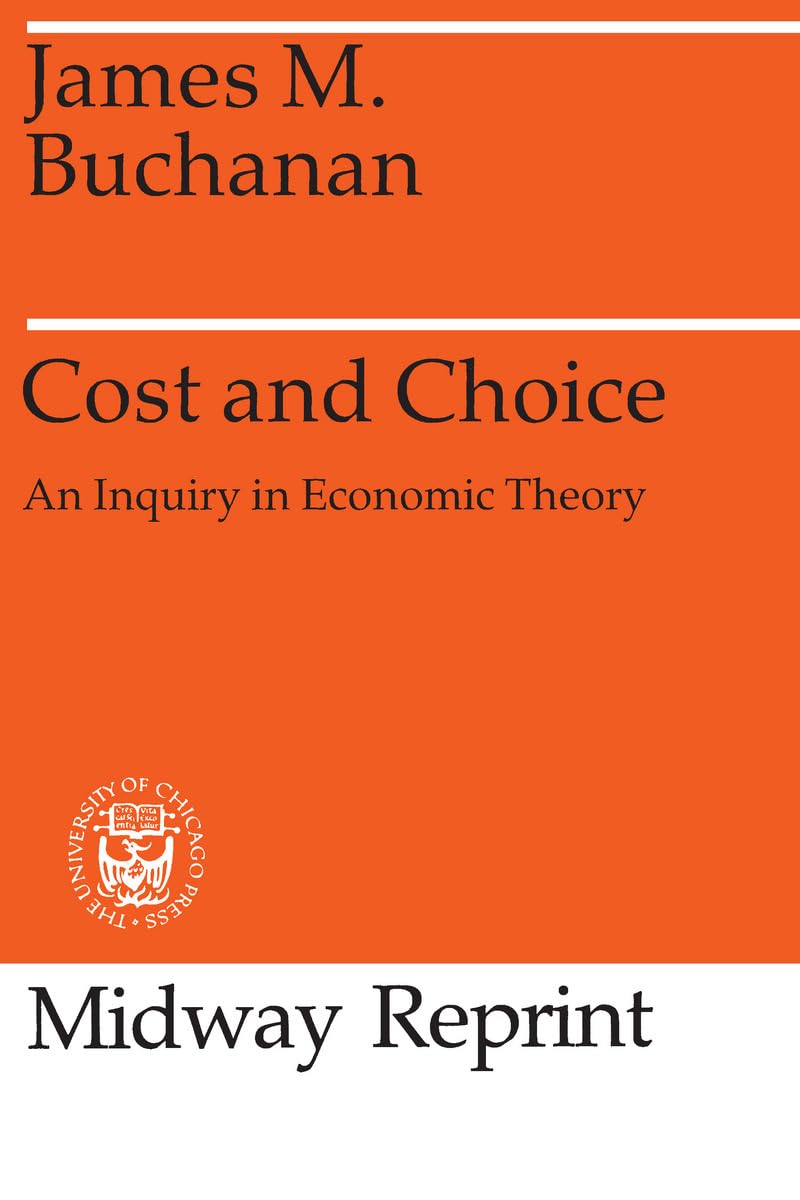Cost And Choice: An Inquiry In Economic Theory (Midway Reprints Series)