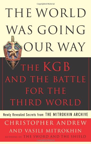 The World Was Going Our Way: The Kgb And The Battle For The Third World, Vol. 2,Used
