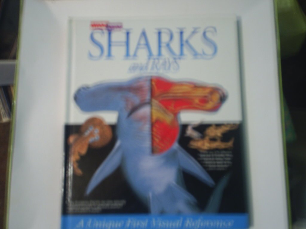 Sharks and Rays: A Unique First Visual Reference,Used