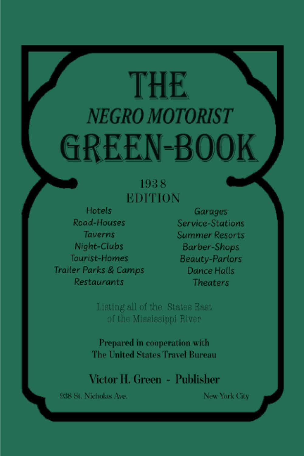 The Negro Motorist GreenBook: 1938 Facsimile Edition,Used