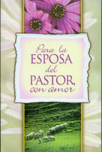 Para la Esposa del Pastor, Con Amor (Spanish Edition),Used