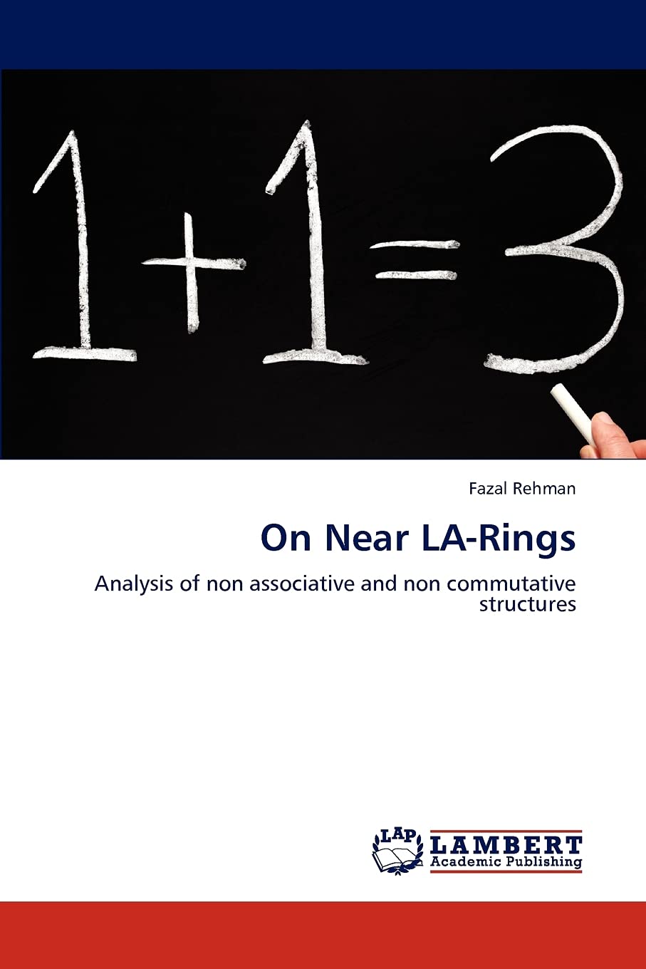 On Near LARings: Analysis of non associative and non commutative structures,Used