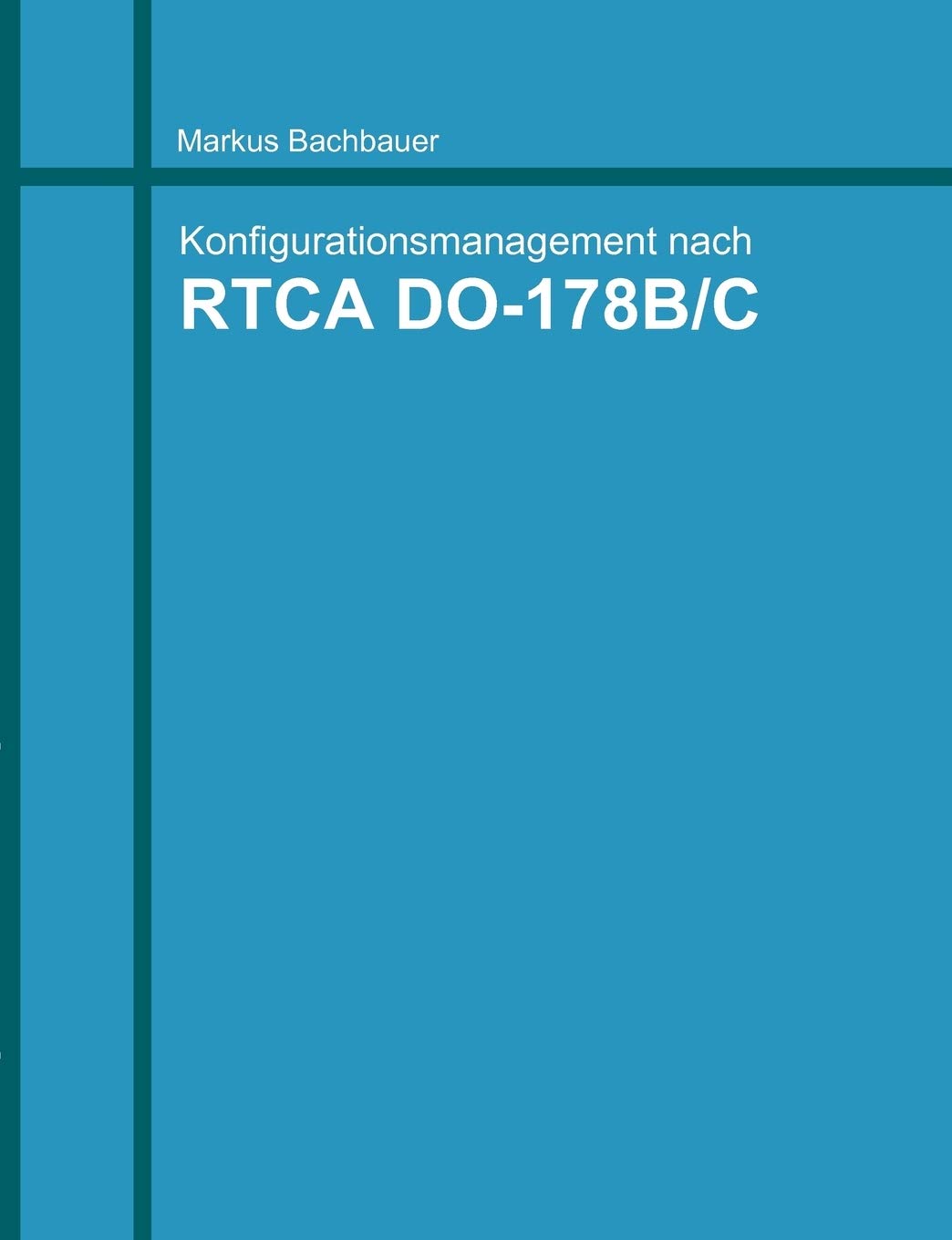 Software Konfigurationsmanagement: nach RTCA DO178B/C (German Edition),Used