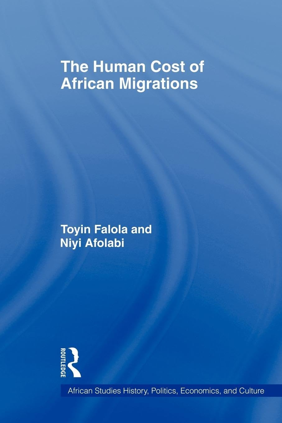 The Human Cost of African Migrations (African Studies),Used