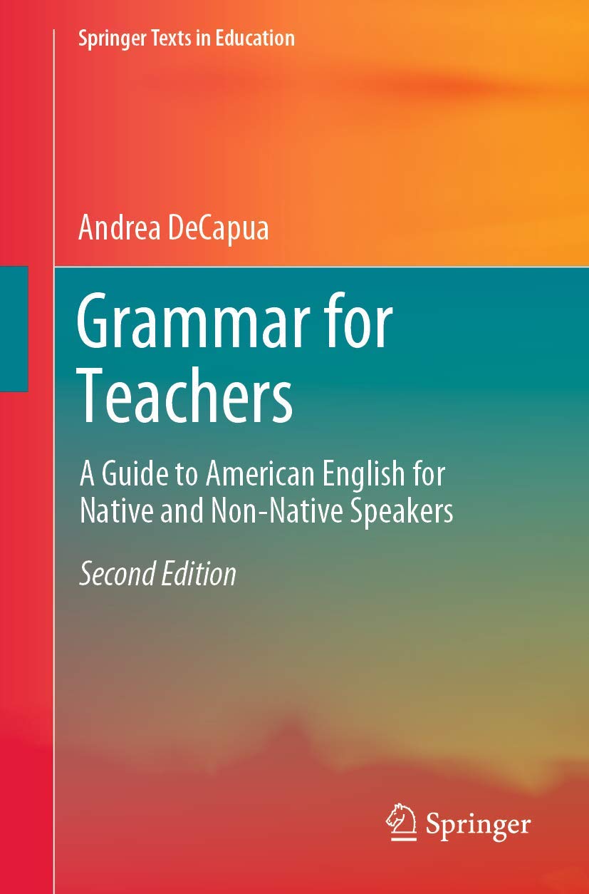 Grammar for Teachers: A Guide to American English for Native and NonNative Speakers (Springer Texts in Education),Used