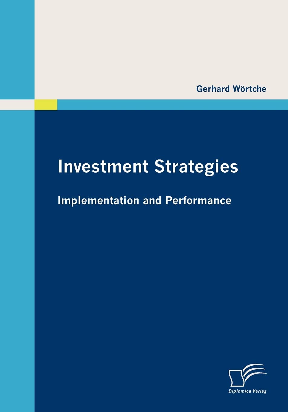 Investment Strategies: Implementation and Performance,Used
