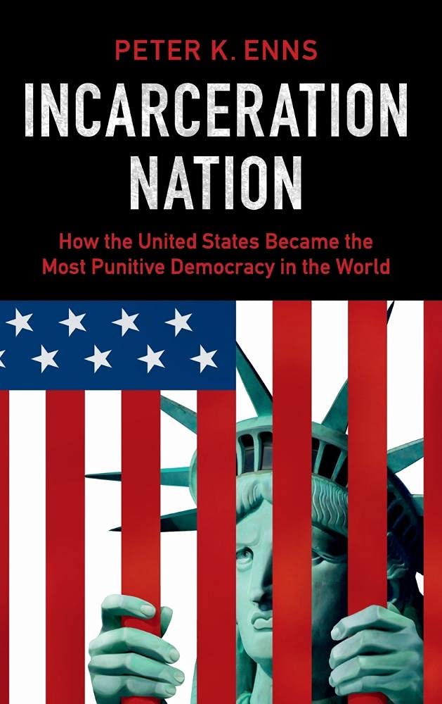Incarceration Nation: How the United States Became the Most Punitive Democracy in the World,Used