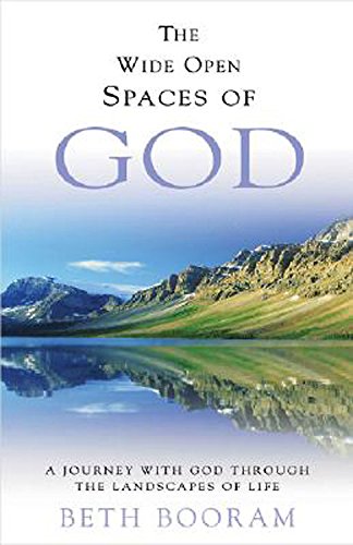 The Wide Open Spaces of God: A Journey With God Through the Landscapes of Life,New