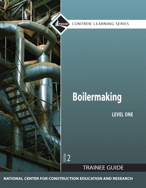 Boilermaking Trainee Guide, Level 1 (Contren Learning),Used