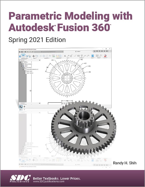 Parametric Modeling with Autodesk Fusion 360: Spring 2021 Edition,Used