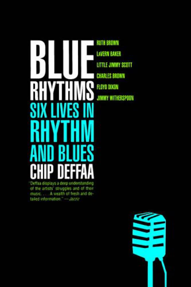 Blue Rhythms: Six Lives in Rhythm and Blues,Used