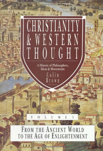 Christianity & Western Thought, Volume 1: From The Ancient World To The Age Of Enlightenment,New