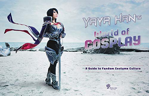 Yaya Han's World of Cosplay: A Guide to Fandom Costume Culture,Used