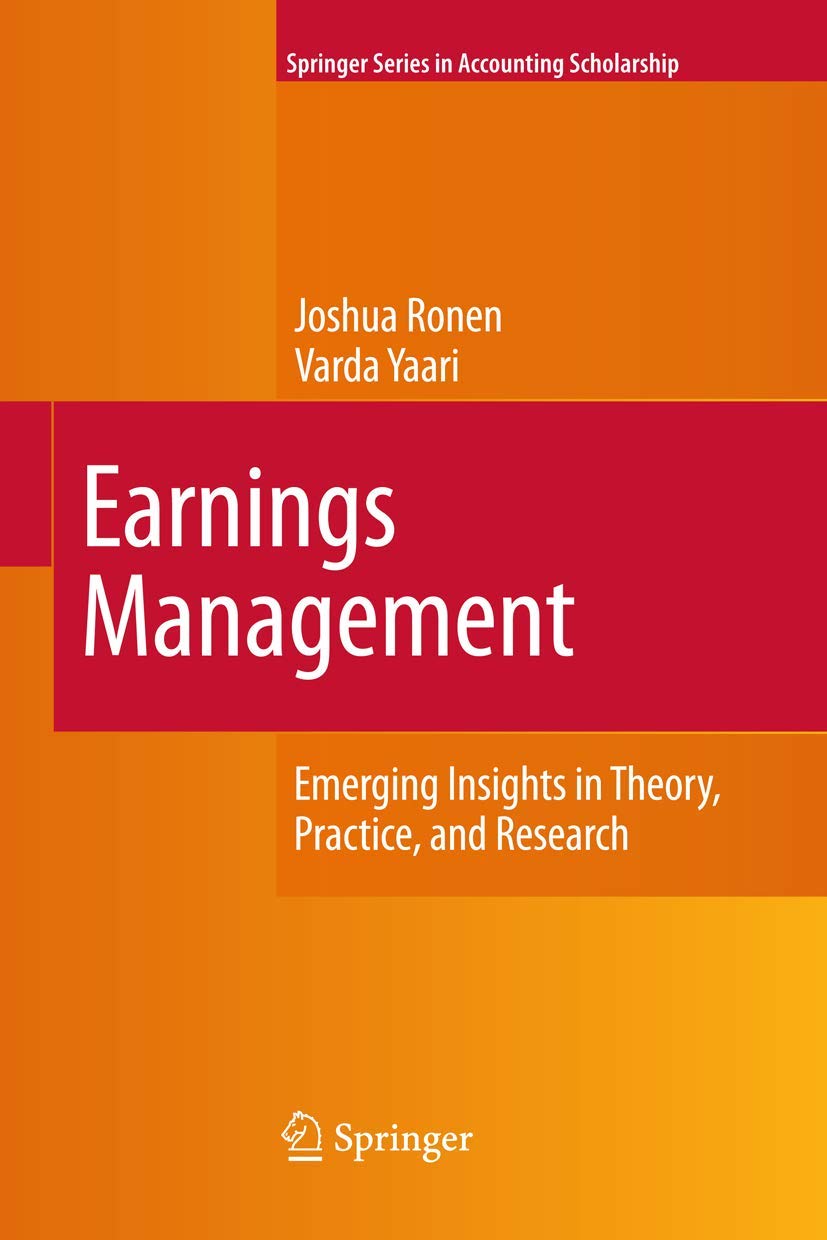 Earnings Management: Emerging Insights in Theory, Practice, and Research (Springer Series in Accounting Scholarship, 3),New