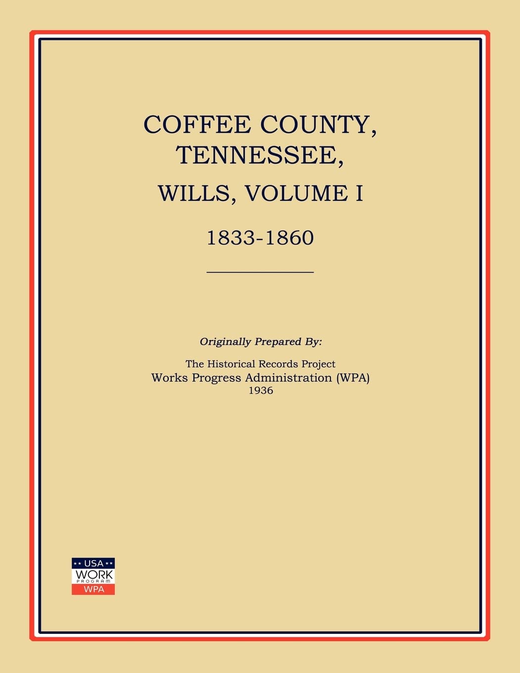 Coffee County, Tennessee, Wills, Volume I, 18331860,Used