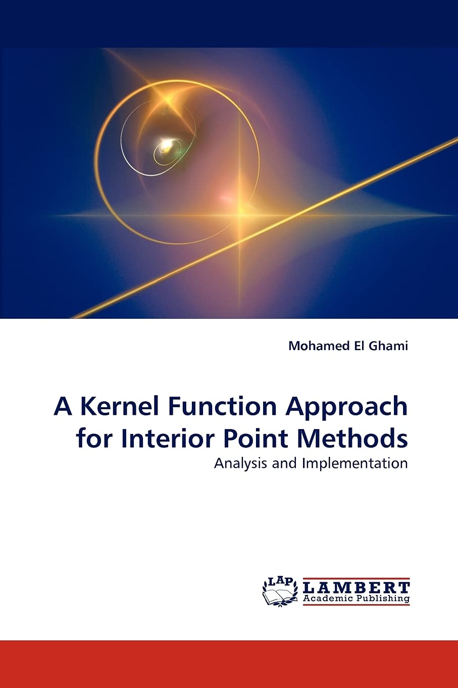 A Kernel Function Approach for Interior Point Methods: Analysis and Implementation,Used