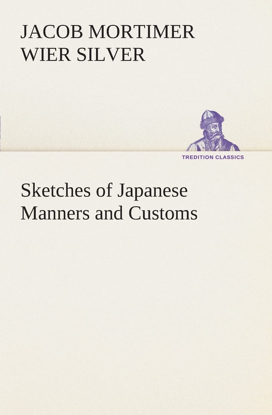 Sketches of Japanese Manners and Customs,Used