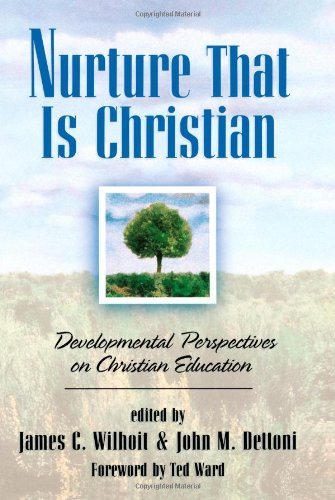 Nurture That Is Christian: Developmental Perspectives on Christian Education,Used