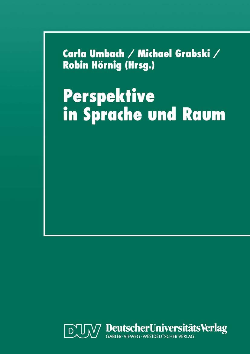 Perspektive in Sprache und Raum: Aspekte von Reprsentation und Perspektivitt (Studien zur Kognitionswissenschaft) (German Editio,Used