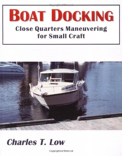 Boat Docking (Close Quarters Maneuvering for Small Craft),Used