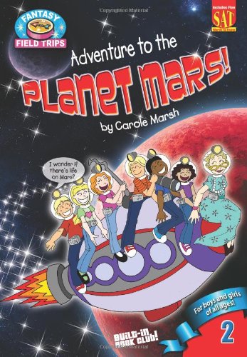 Adventure To the Planet Mars! (Fantasy Field Trip),Used