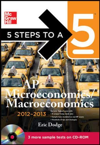 5 Steps To A 5 Ap Microeconomics/Macroeconomics With Cdrom, 20122013 Edition (5 Steps To A 5 On The Advanced Placement Examina,Used