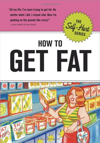 How To Get Fat (Selfhurt)
