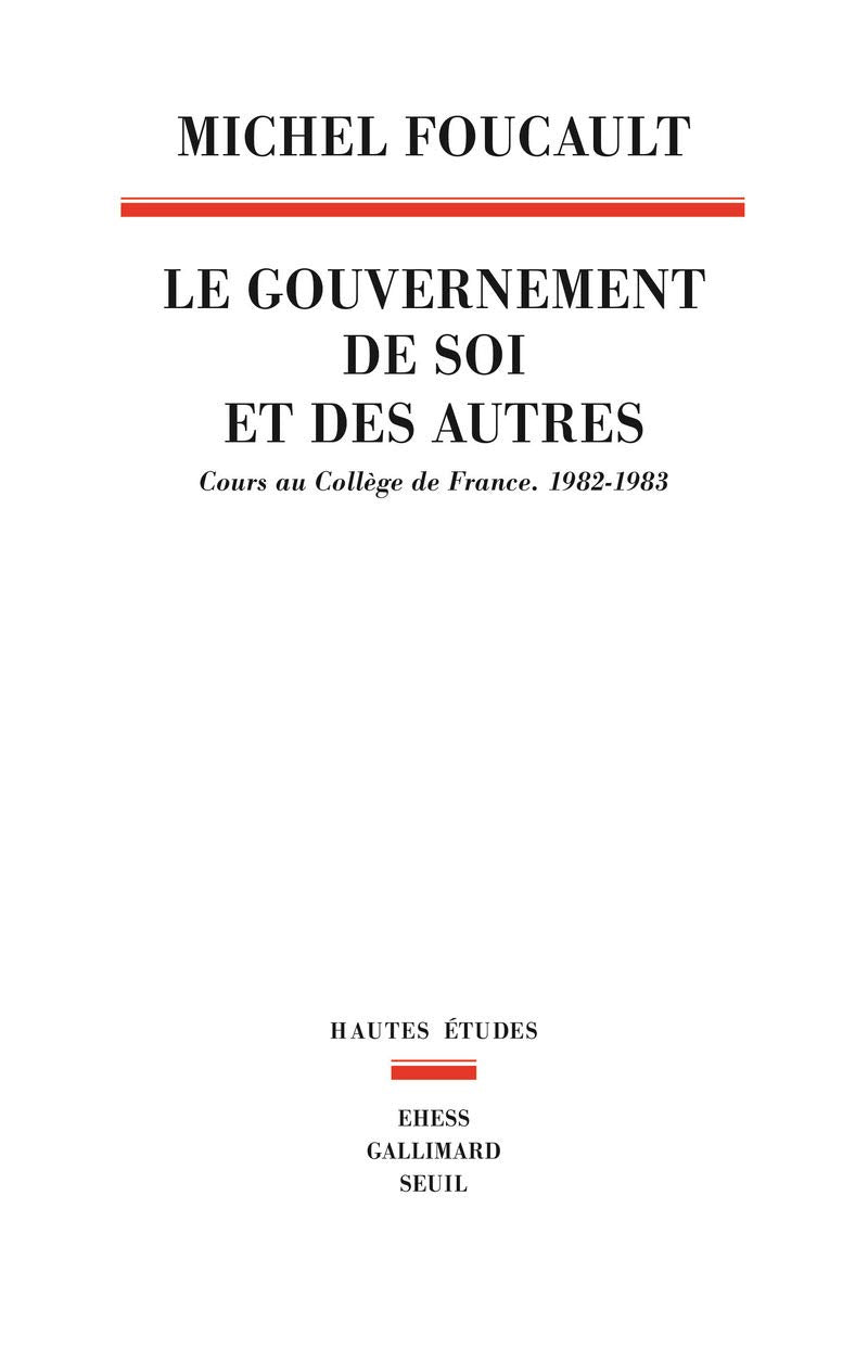 Le Gouvernement de soi et des autres, tome 1: Cours au Collge de France. 19821983,Used