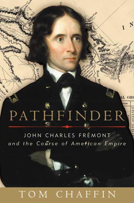 Pathfinder: John Charles Frmont and the Course of American Empire,Used