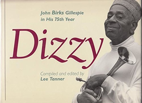 Dizzy: John Birks Gillespie in His 75th Year,Used
