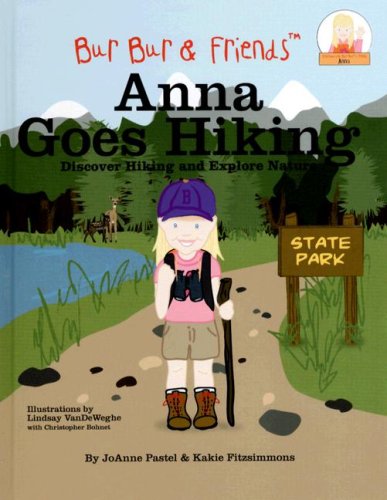 Anna Goes Hiking: Discover Hiking and Explore Nature (Bur Bur & Friends),Used