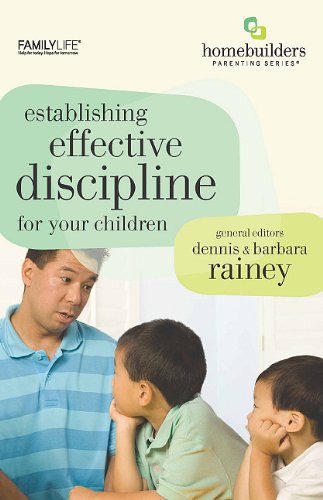 FamilyLife Establishing Effective Discipline for Your Children Parent Workbook 6 Week Parenting Handbook Bible Study Workboo,New
