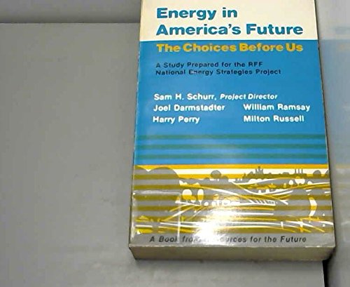Energy in America's Future: The Choices Before Us (RFF Press),Used