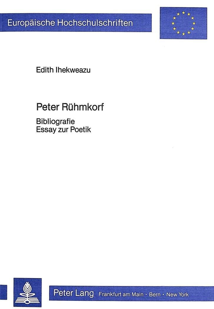 Peter Rhmkorf: Bibliografie Essay zur Poetik (Europische Hochschulschriften / European University Studies / Publications Unive,Used
