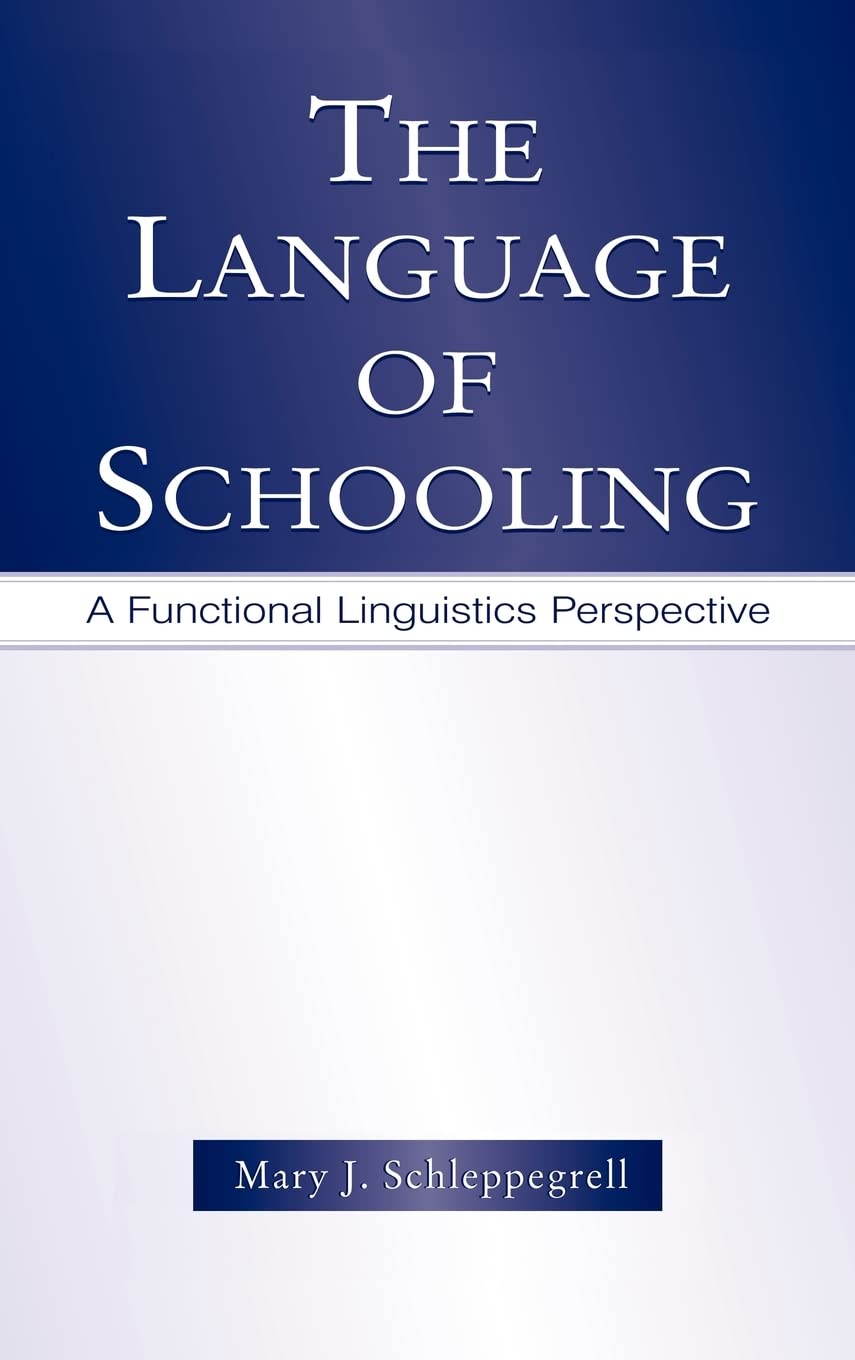 The Language Of Schooling: A Functional Linguistics Perspective,Used