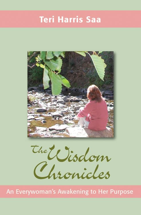 The Wisdom Chronicles: An Everywoman's Awakening to Her Purpose,Used